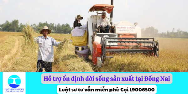 Hỗ trợ ổn định đời sống sản xuất tại Đồng Nai khi Nhà nước thu hồi đất